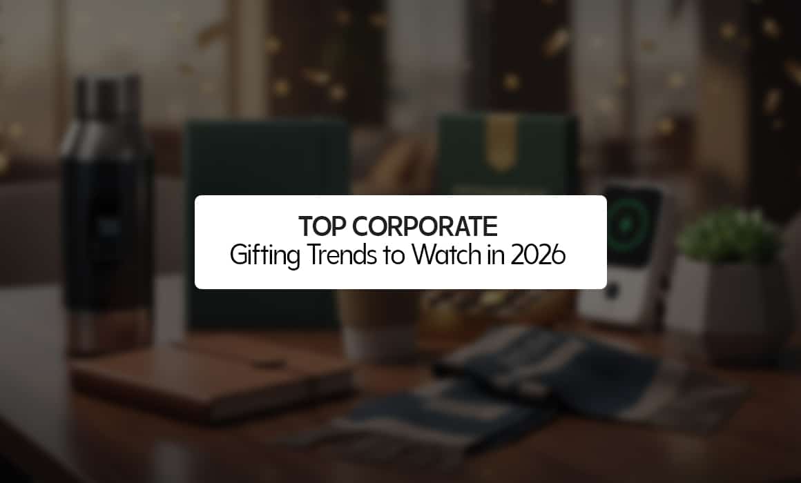 Top Corporate Gifting Trends to Watch in 2026