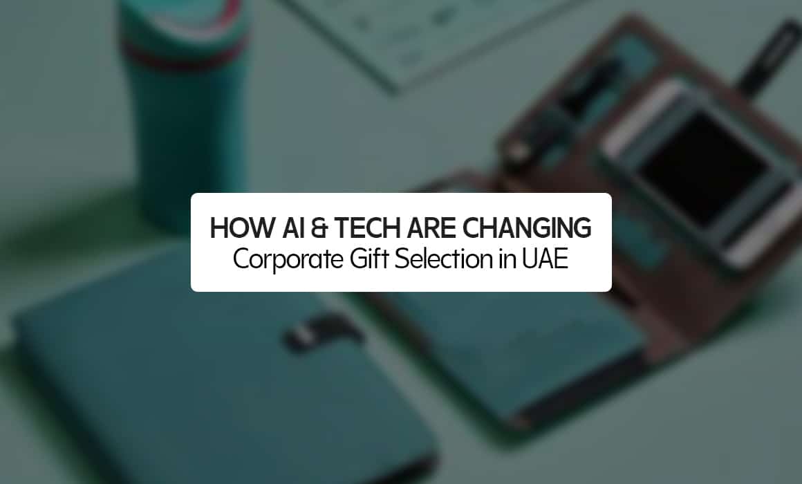 How AI & Technology Are Changing Corporate Gift Selection in the UAE