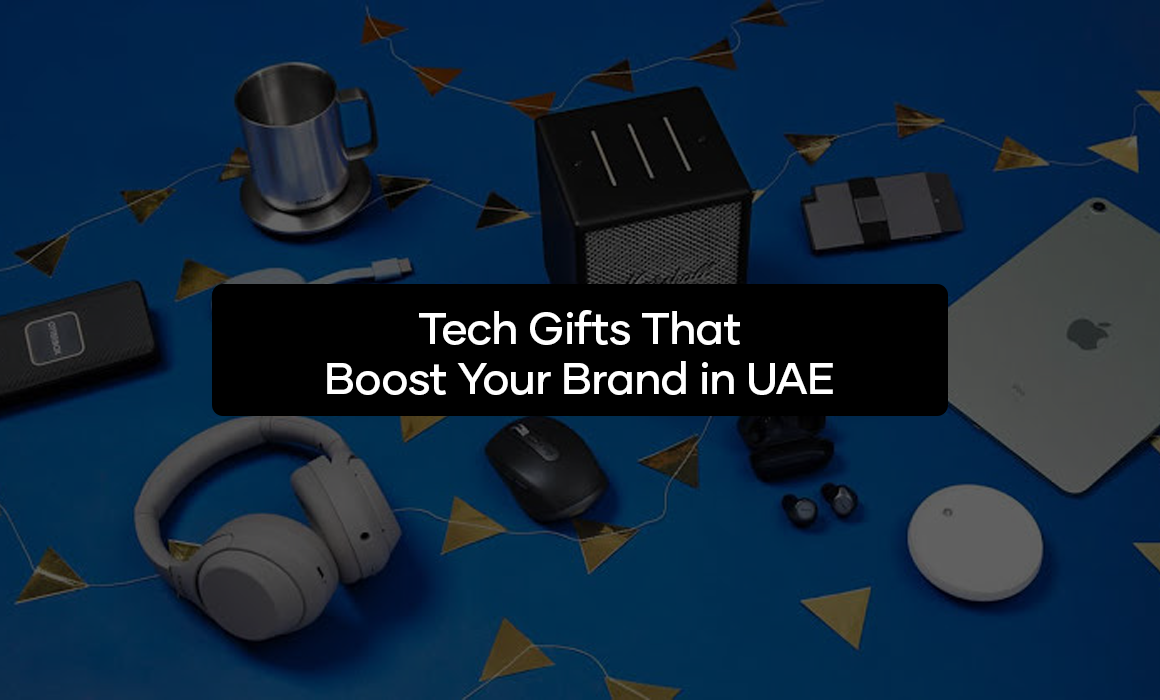 Tech Gifts That Boost Your Brand in UAE