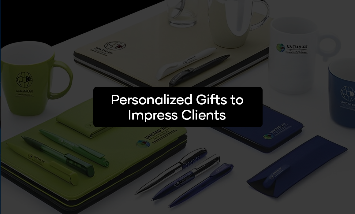Personalized Gifts to Impress Clients