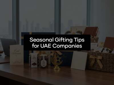 Seasonal Gifting Tips for UAE Companies